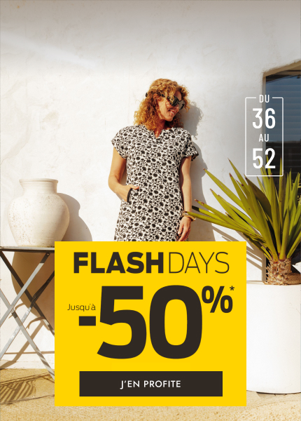 Flash Days Nouvelle collection jusqu'à -50%* Flash Days Nouvelle collection jusqu'à -50%*