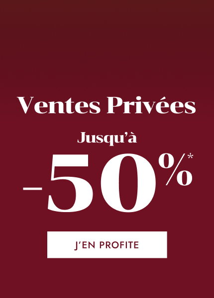 Ventes Privées jusqu'à -50%* Ventes Privées jusqu'à -50%*