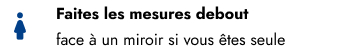 Faire les mesures debout Faire les mesures debout