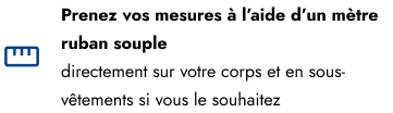 Prendre ses mesures avec un ruban souple Prendre ses mesures avec un ruban souple